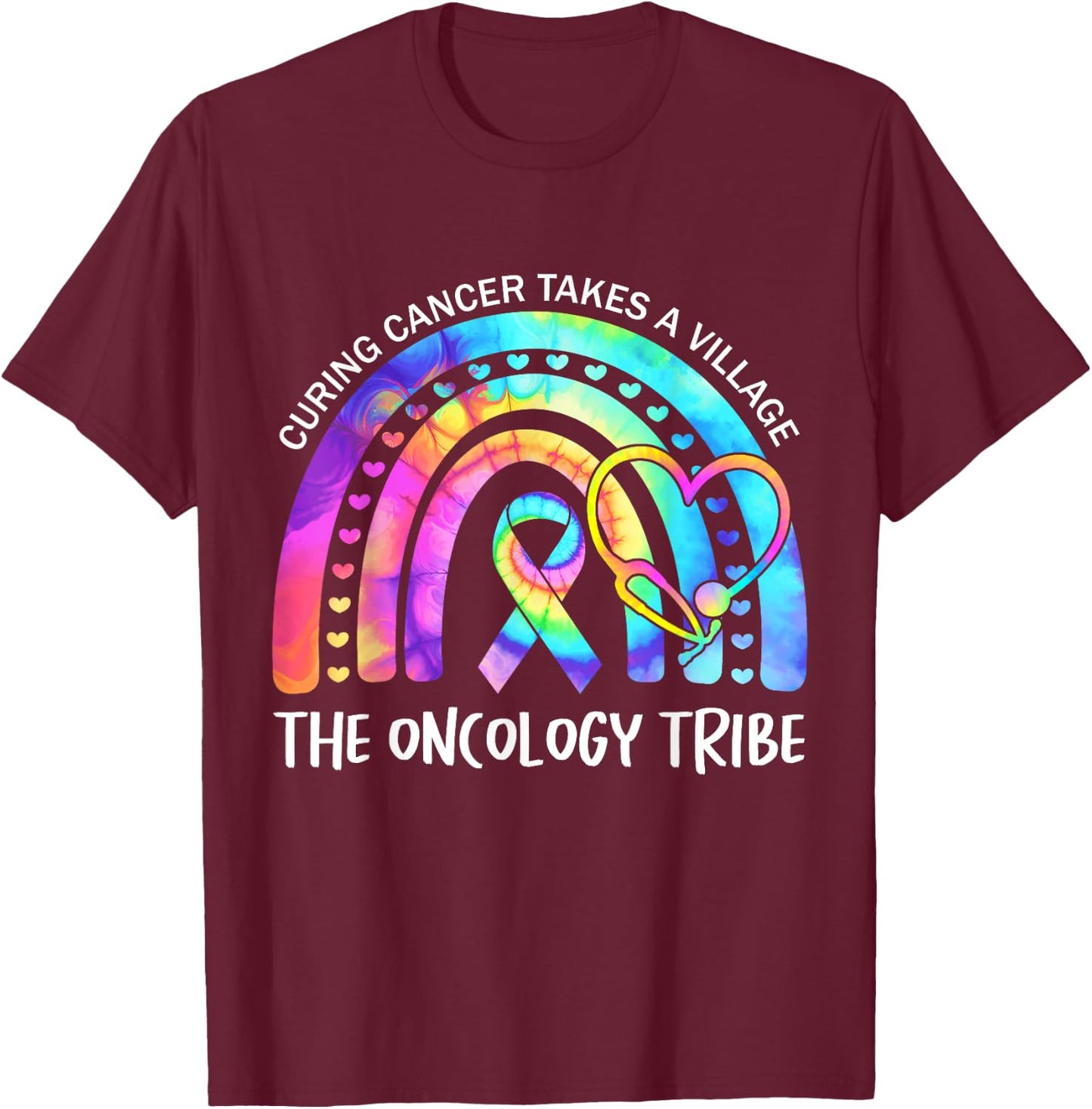 Curing Cancer Takes a Village the Oncology Tribe. Nurse Team T-Shirt - T-Shirt | Maroon