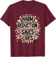 Harm Reduction Saves Lives Lifesaving Message Advocacy T-Shirt - T-Shirt | Maroon