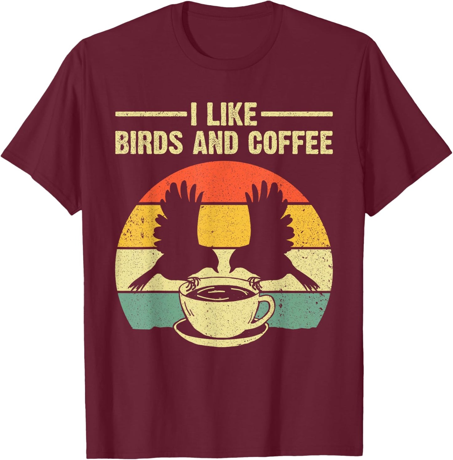 Funny Birds Coffee Design Women Bird Lover Coffee T-Shirt - T-Shirt | Maroon