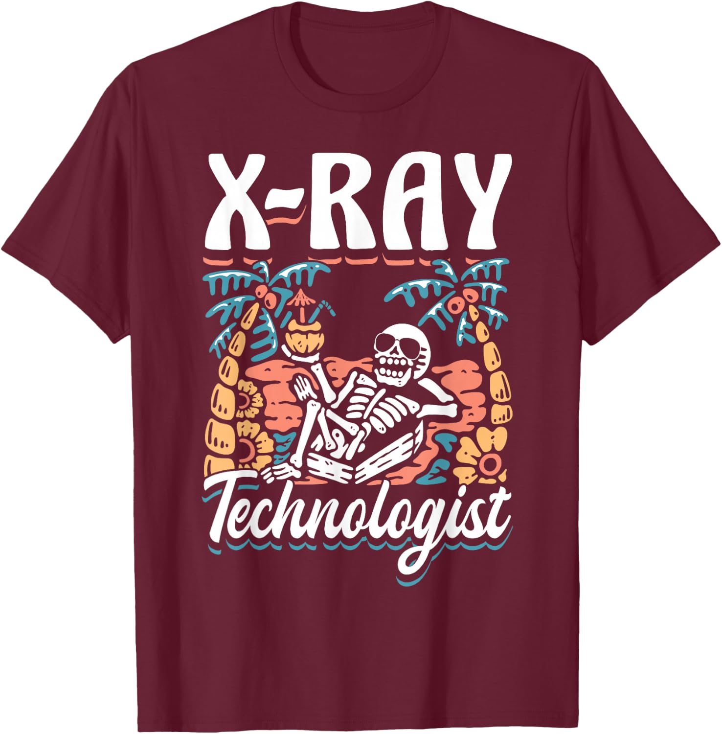 X-Ray Tech Skeleton Radiology Department X- Ray Technologist T-Shirt - T-Shirt | Maroon
