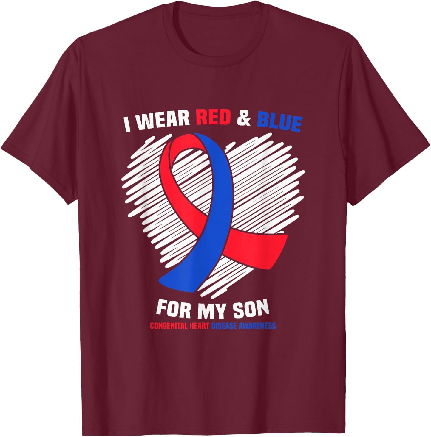 I Wear Red & Blue For My Son CHD Awareness T-Shirt - T-Shirt | Maroon