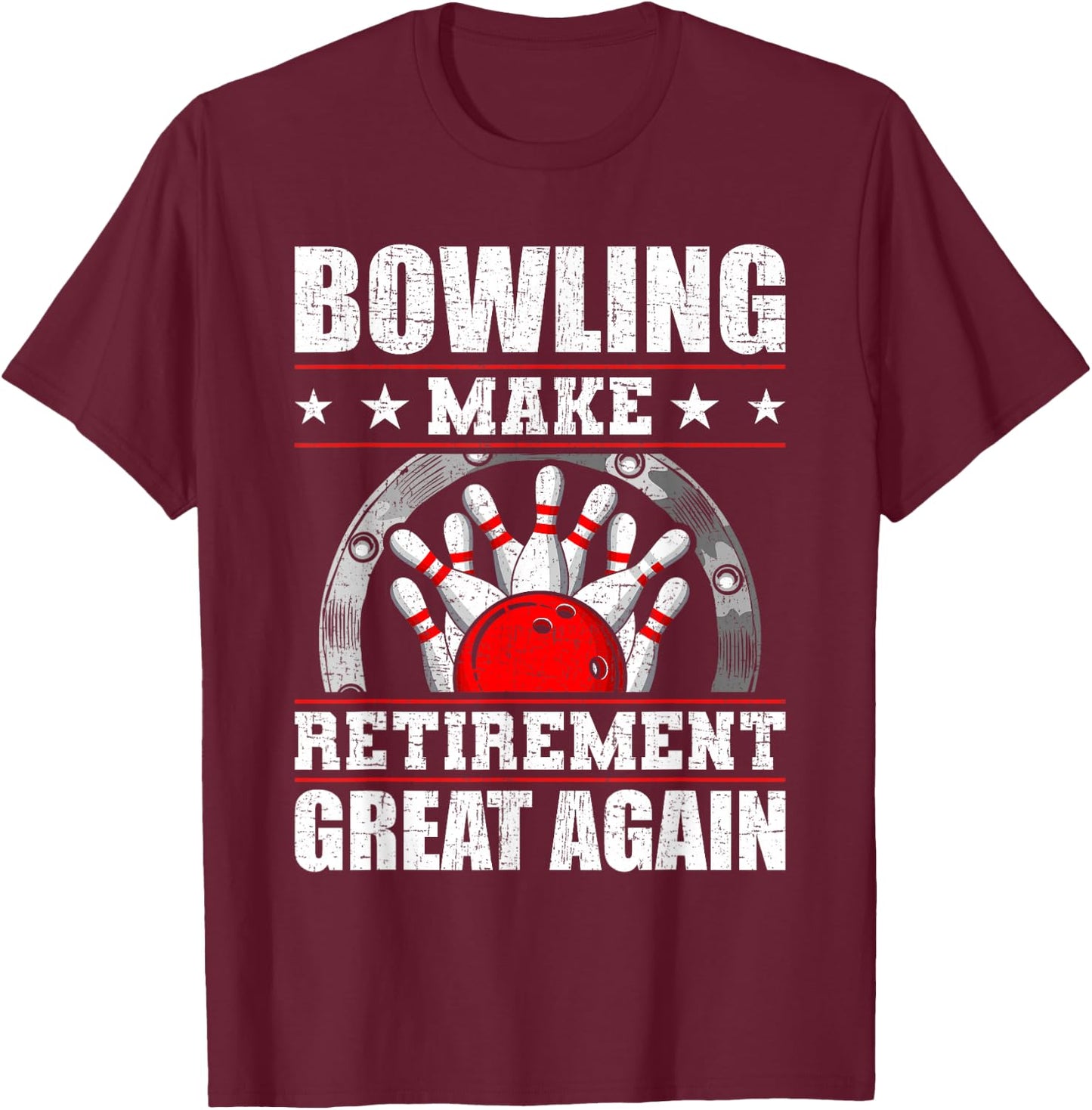 Bowling Make Retirement Great Again Bowler T-Shirt - T-Shirt | Maroon