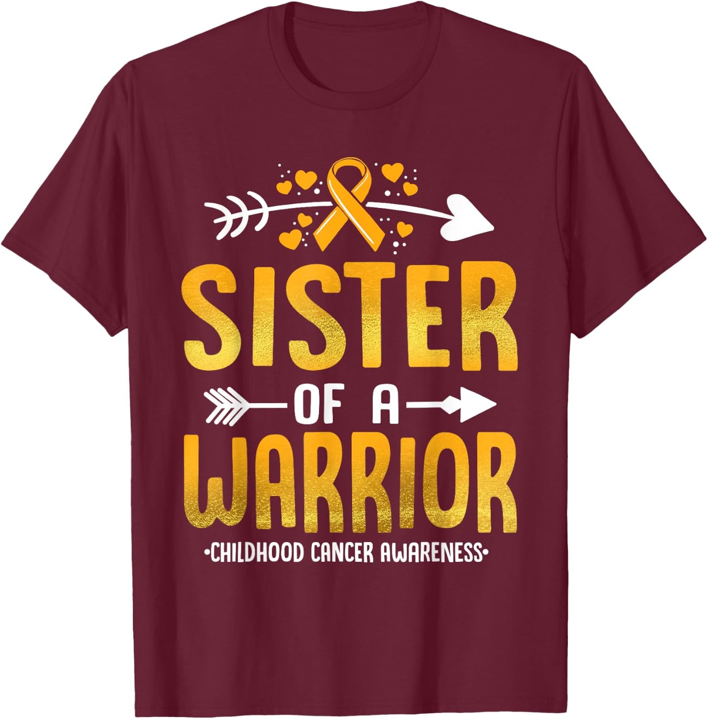 Sister Of A Warrior Childhood Cancer Awareness Gold Ribbon T-Shirt - T-Shirt | Maroon