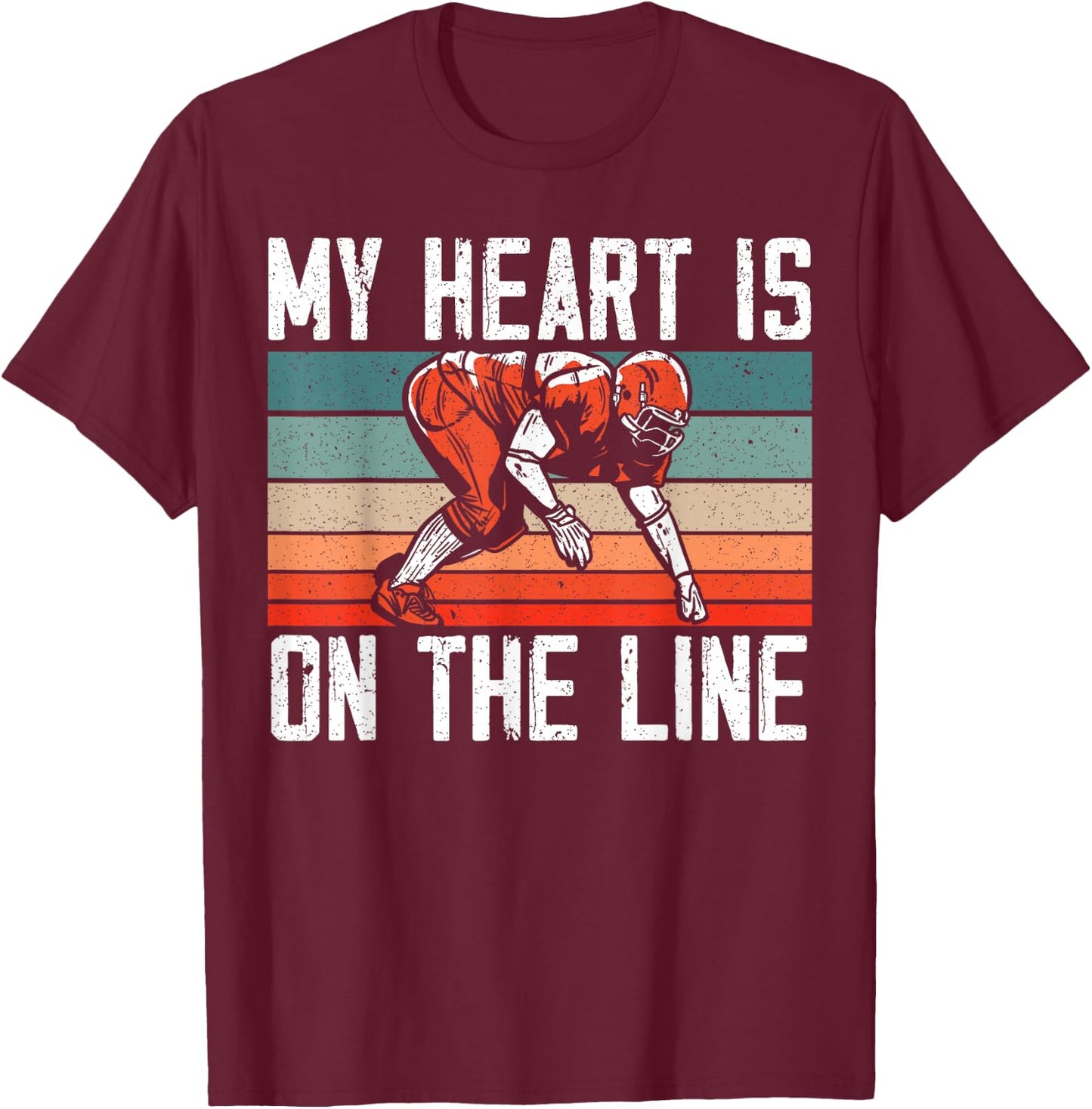 My Heart Is On The Line Football Mom Dad Offensive Lineman T-Shirt - T-Shirt | Maroon