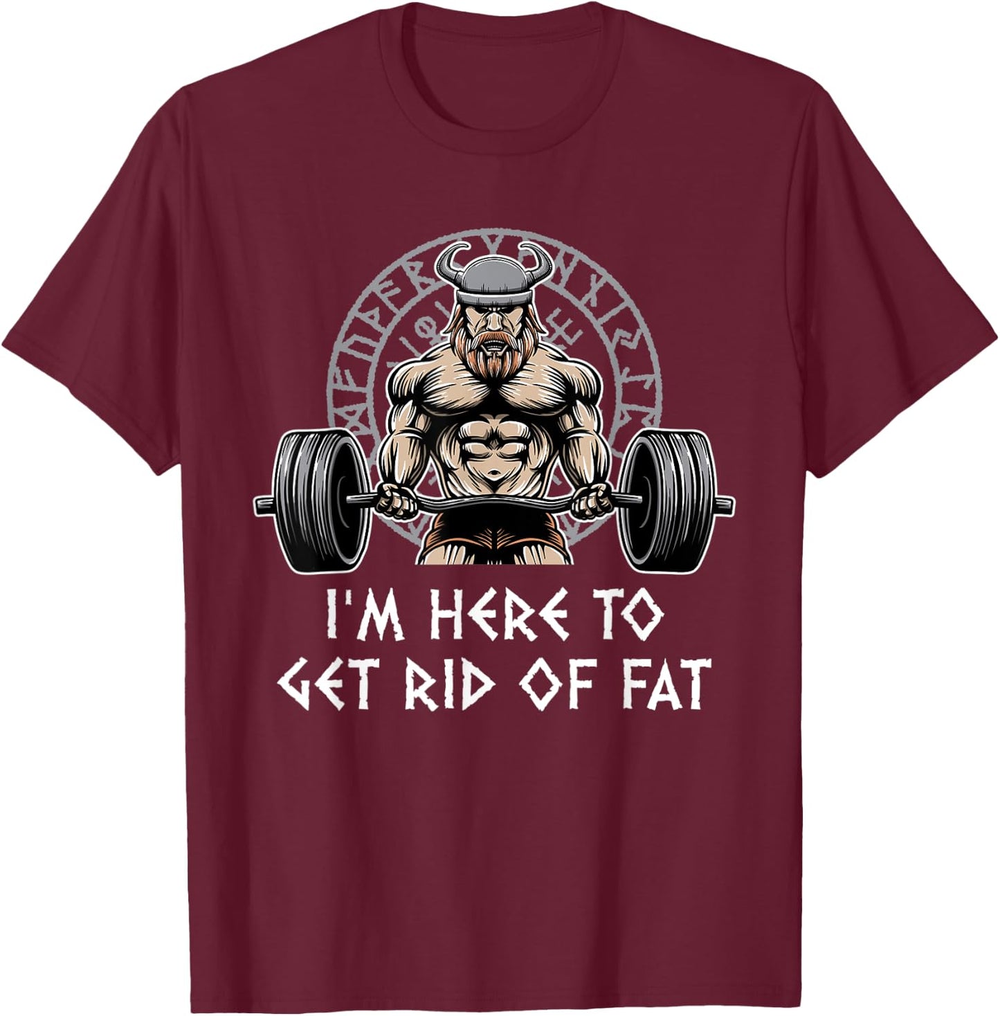 Here to Get Rid of Fat Funny Workout Humor Gym Chubby T-Shirt - T-Shirt | Maroon