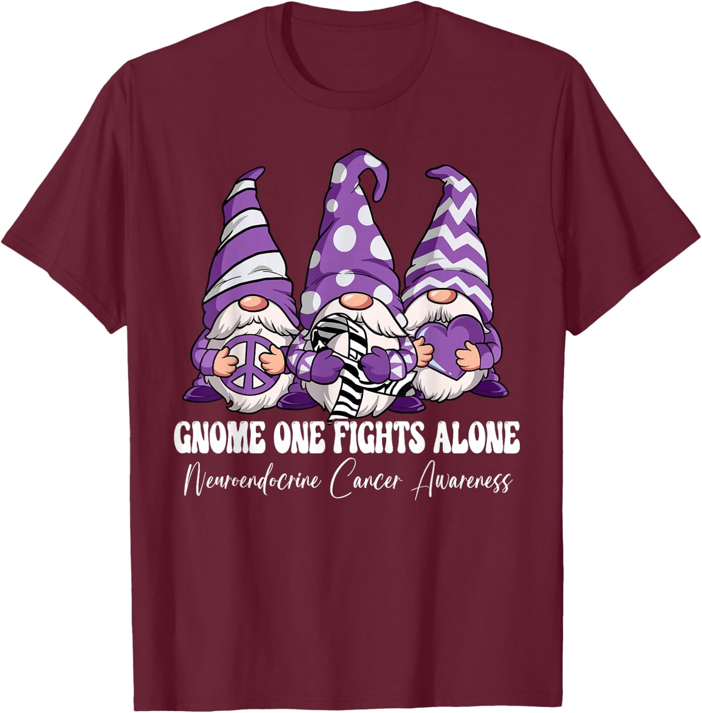 Gnome One Fights Alone Neuroendocrine Cancer Awareness T-Shirt - T-Shirt | Maroon