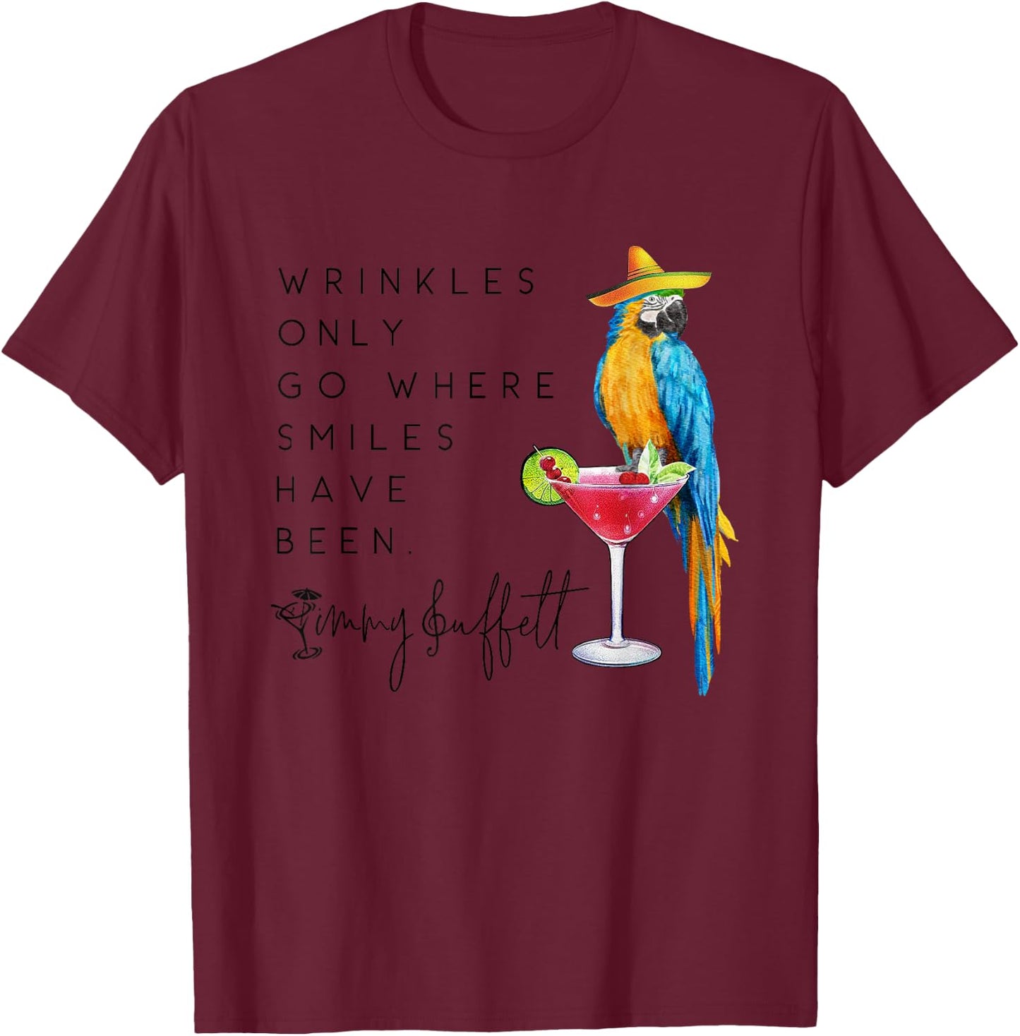 Wrinkles Only Go Where Smiles Have Been Cute Parrot Mexican T-Shirt - T-Shirt | Maroon