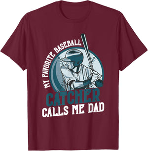 My Favorite Baseball Catcher Calls Me Dad Funny Father's Day T-Shirt - T-Shirt | Maroon