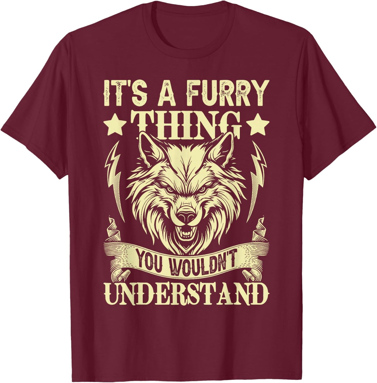 It's A Furry Thing You Wouldnt Understand T-Shirt - T-Shirt | Maroon
