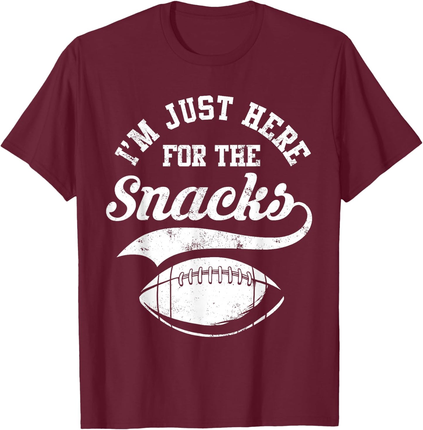 I'm just here for the Snacks Funny American Football T-Shirt - T-Shirt | Maroon