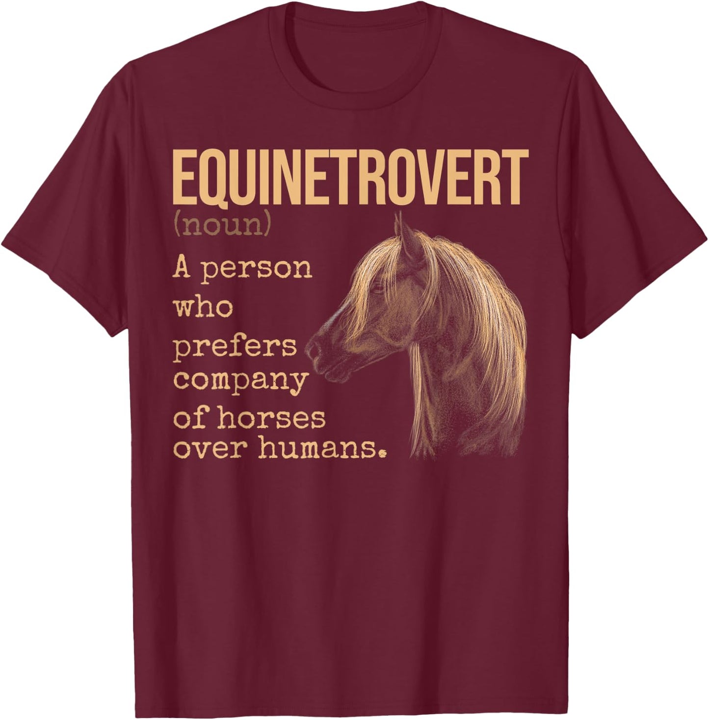 Equinetrovert Definition Equestrian Horse Lover T-Shirt - T-Shirt | Maroon