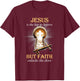 Jesus Is The Key To Heaven But Faith Unlocks The Door T-Shirt - T-Shirt | Maroon