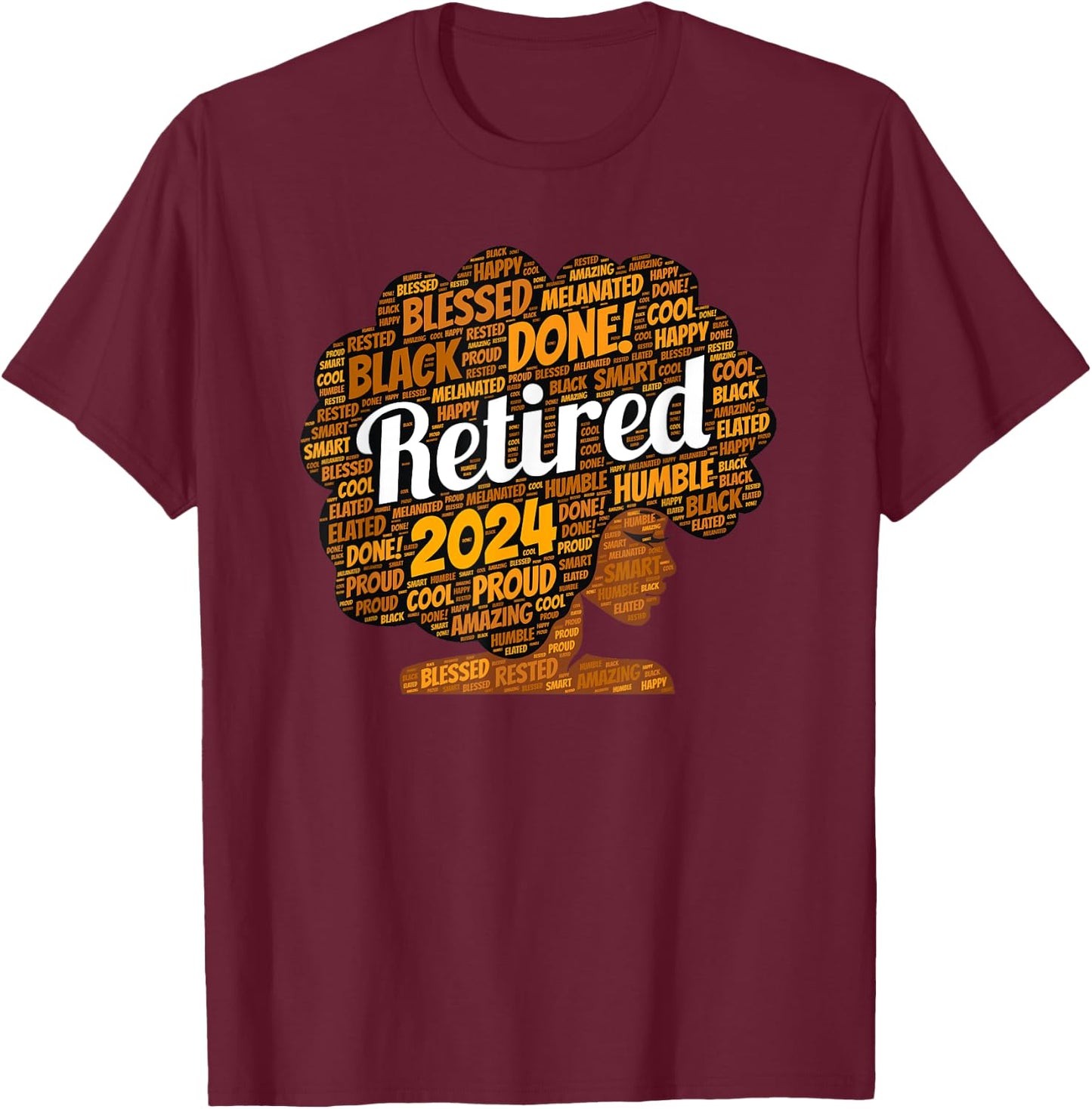 African American Retired Black Woman Afro Retirement 2024 T-Shirt - T-Shirt | Maroon