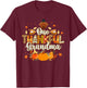 One Thankful Grandma Fall Leaves Autumn Grandma Thanksgiving T-Shirt - T-Shirt | Maroon