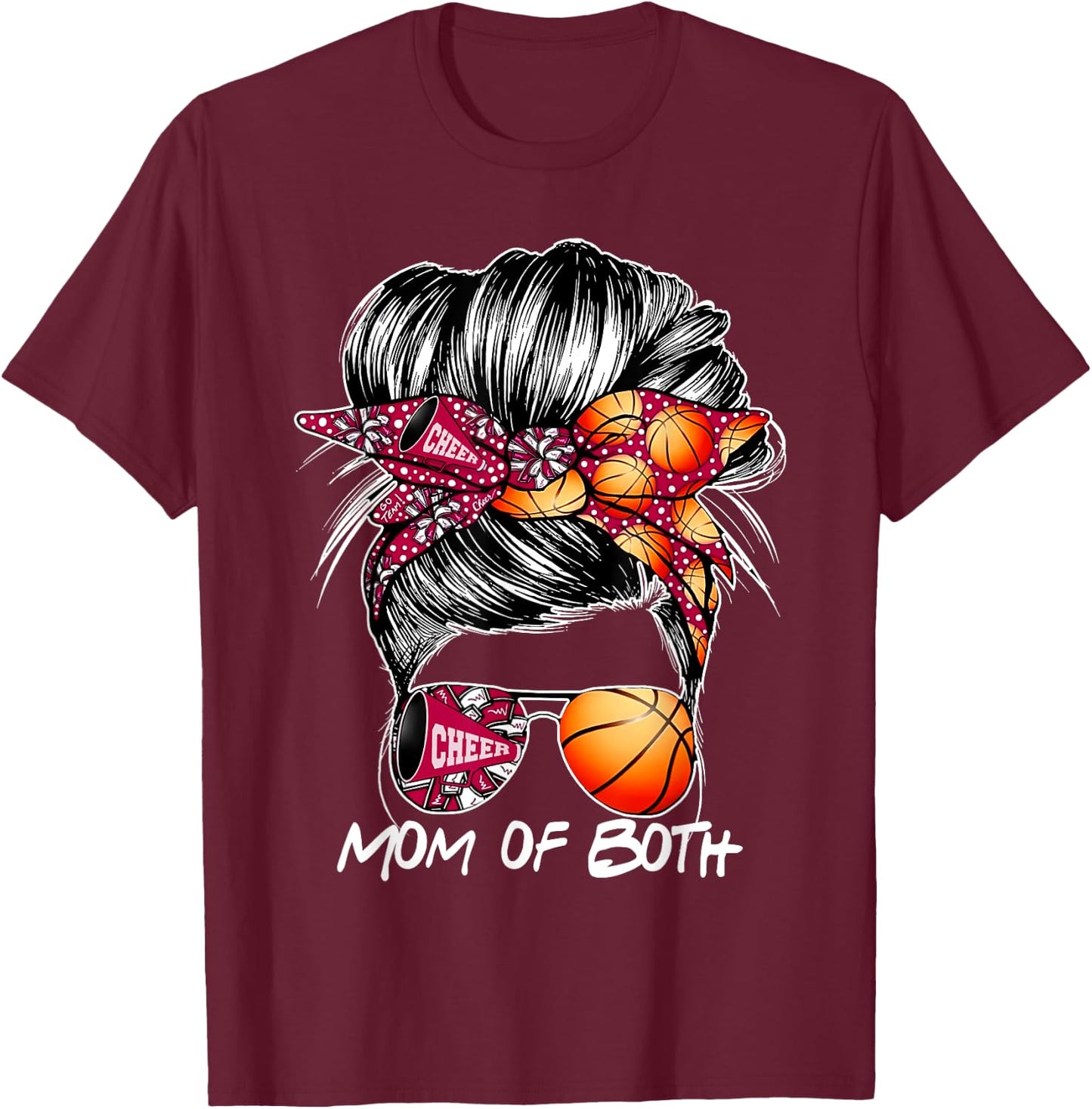 Mom Of Both Cheer Mom Basketball Mom Messy Bun Mother's Day T-Shirt - T-Shirt | Maroon