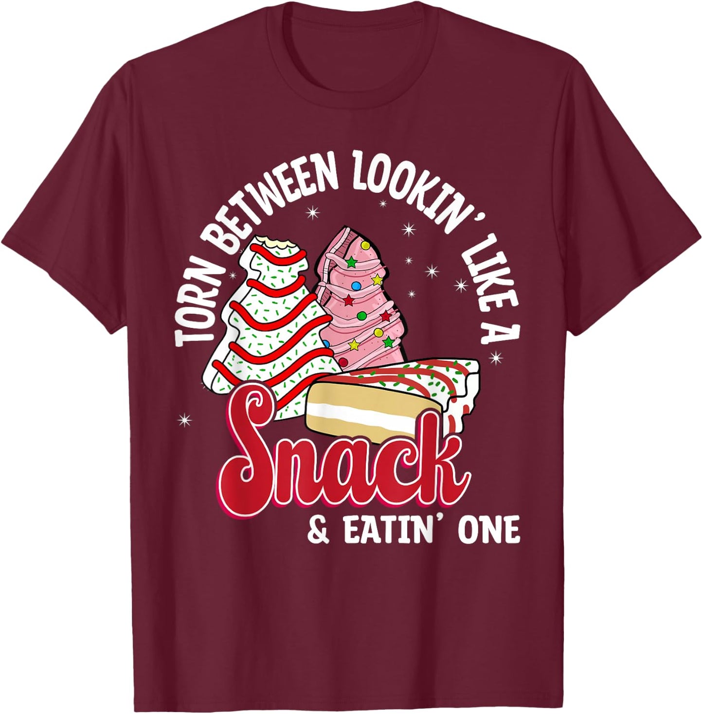 Christmas Tree Cake Looking Like A Snack Christmas Cake T-Shirt - T-Shirt | Maroon