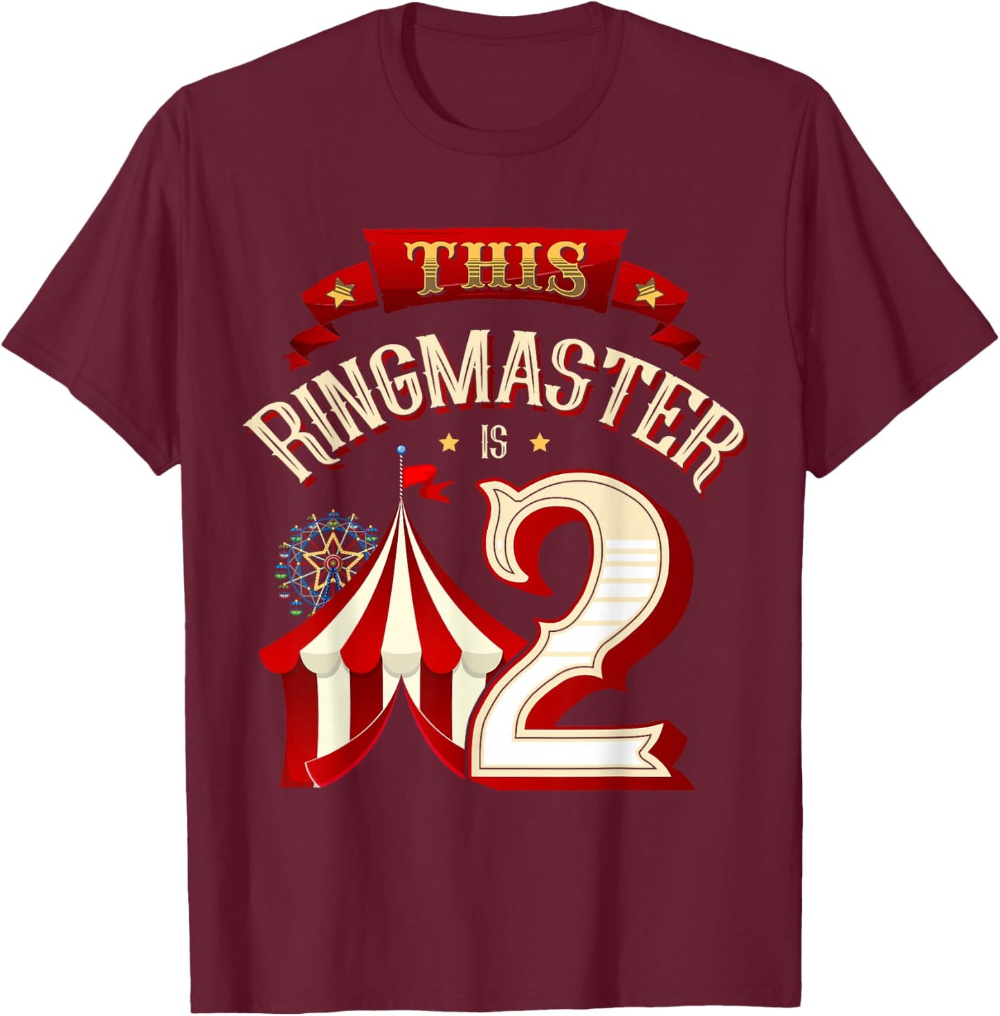 This Ringmaster is 2 Years Old Kid 2nd Birthday Boy Carnival T-Shirt - T-Shirt | Maroon