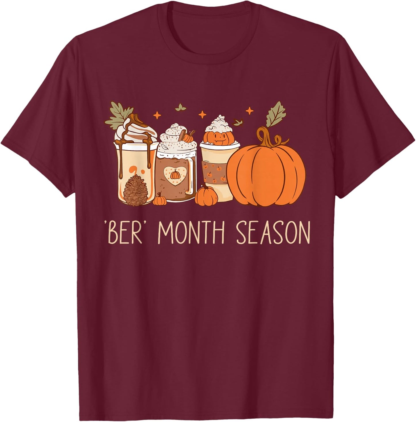 Ber month season ready for ber month fall august fall T-Shirt - T-Shirt | Maroon