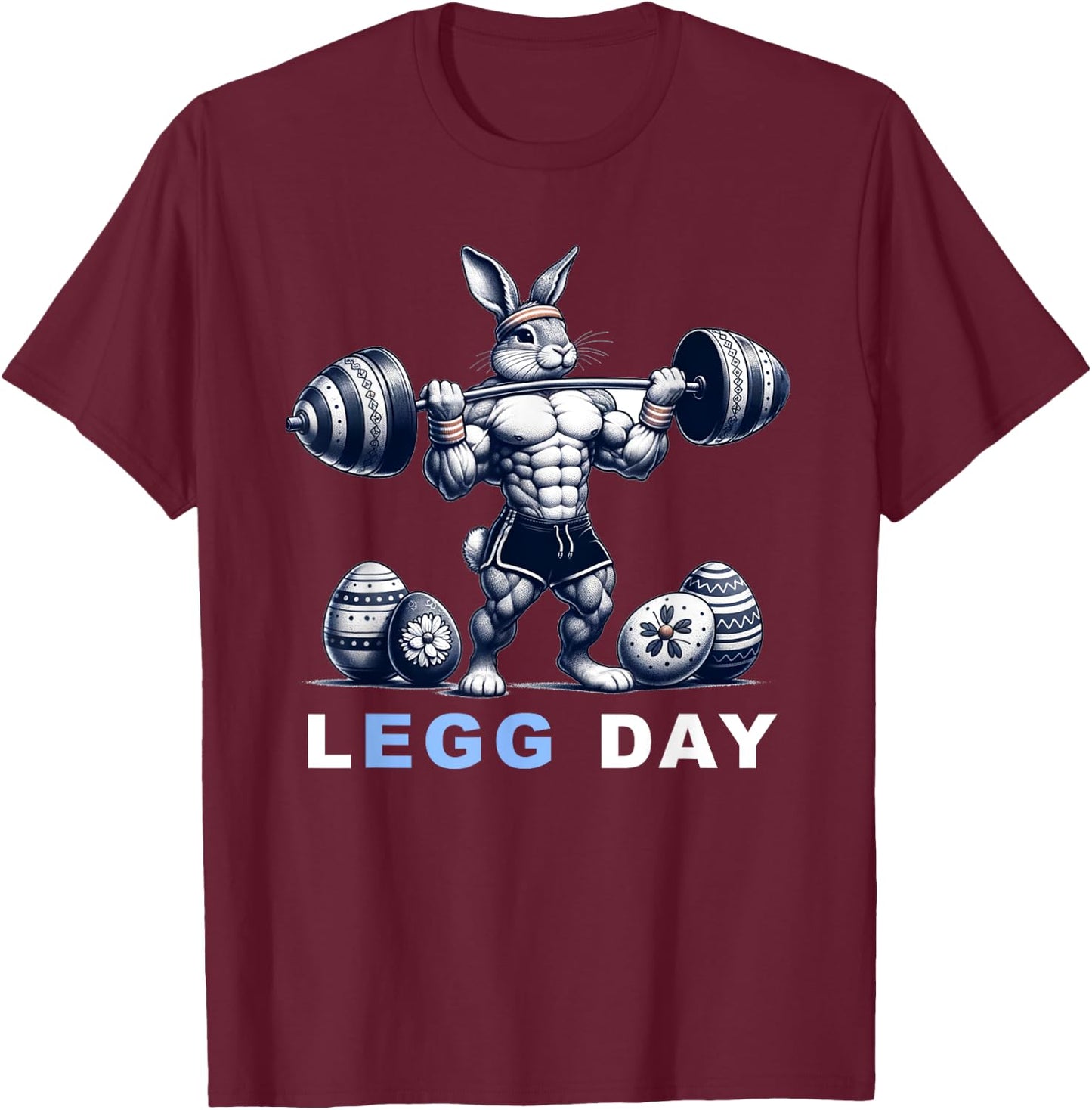Leg Day Egg Day Easter Workout Gym Lifting Easter Bunny T-Shirt - T-Shirt | Maroon
