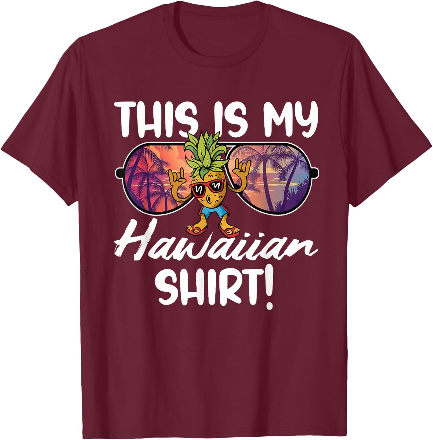 Dabbing Pineapple Shaka Hand Sign This is my Hawaiian Shirt T-Shirt - T-Shirt | Maroon