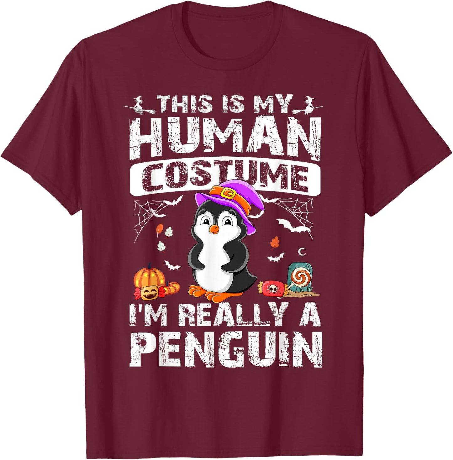 This Is My Human Costume I'm Really A Penguin Halloween T-Shirt - T-Shirt | Maroon