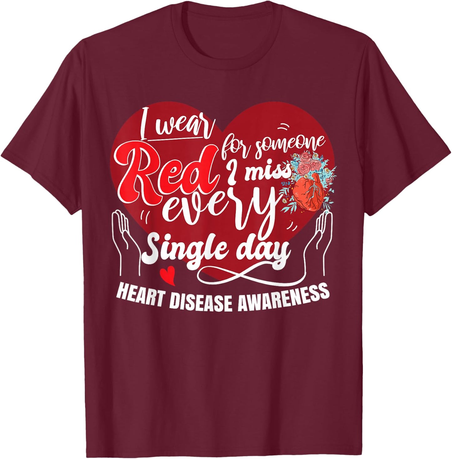 I Wear Red Heart Disease Awareness T-Shirt - T-Shirt | Maroon