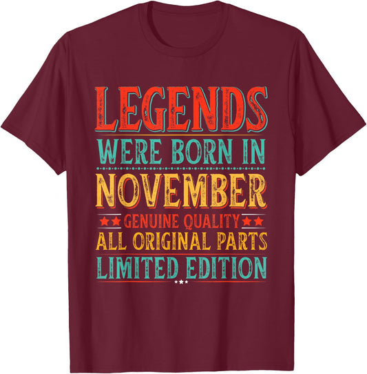 November Birthday Legends Were Born in November Funny Dad T-Shirt - T-Shirt | Maroon