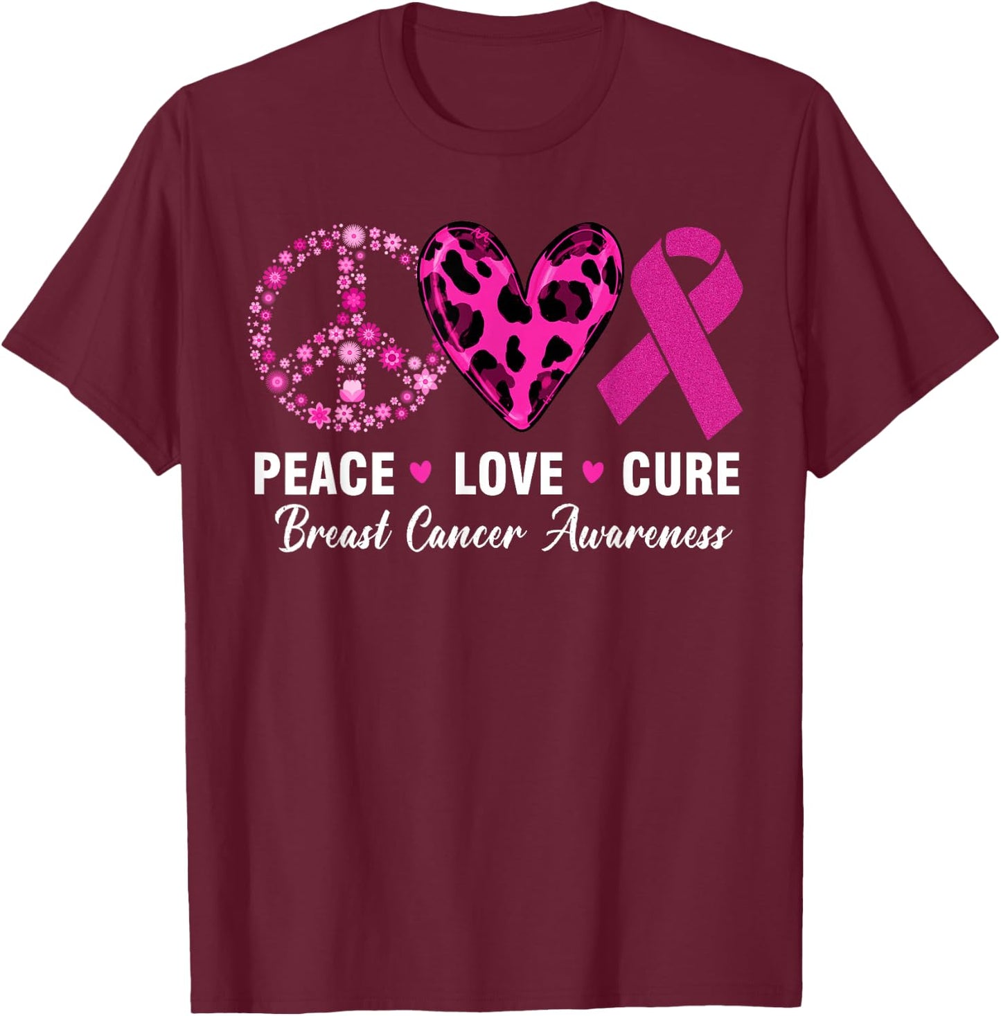 Peace Love Cure Breast Cancer Awareness Flower Peace Sign T-Shirt - T-Shirt | Maroon
