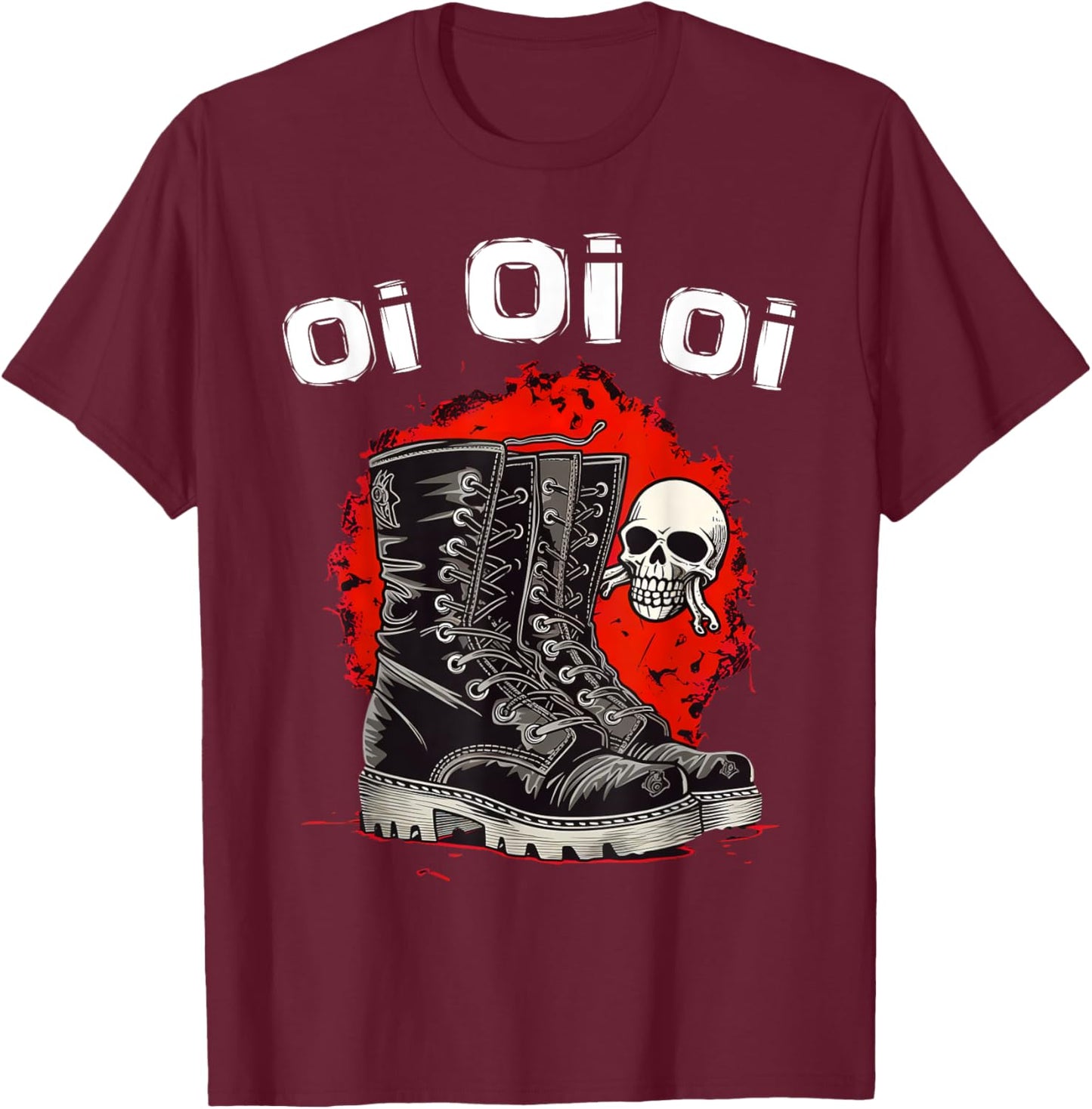 Oi Punk Music With Skinhead Combat Boots Punk Rock Oi T-Shirt - T-Shirt | Maroon