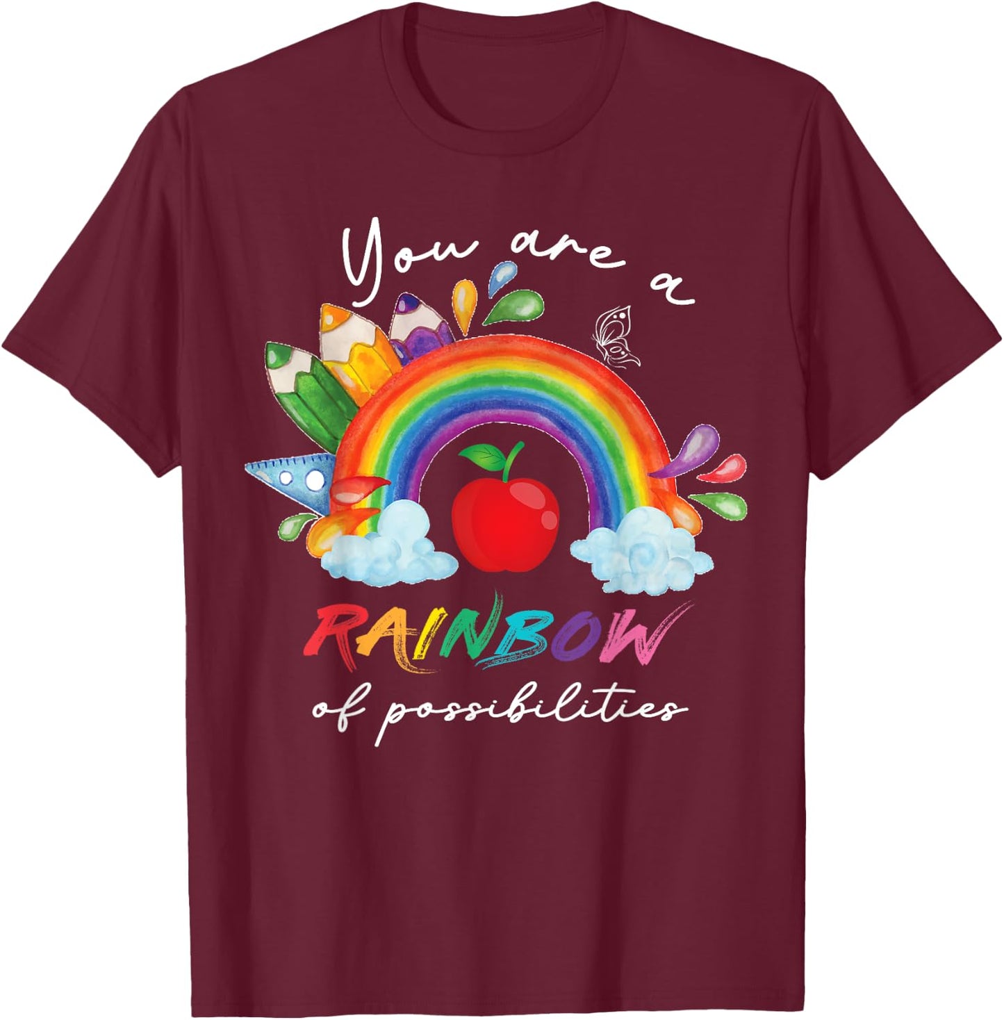 Teacher You are a rainbow of possibilities Teaching T-Shirt - T-Shirt | Maroon