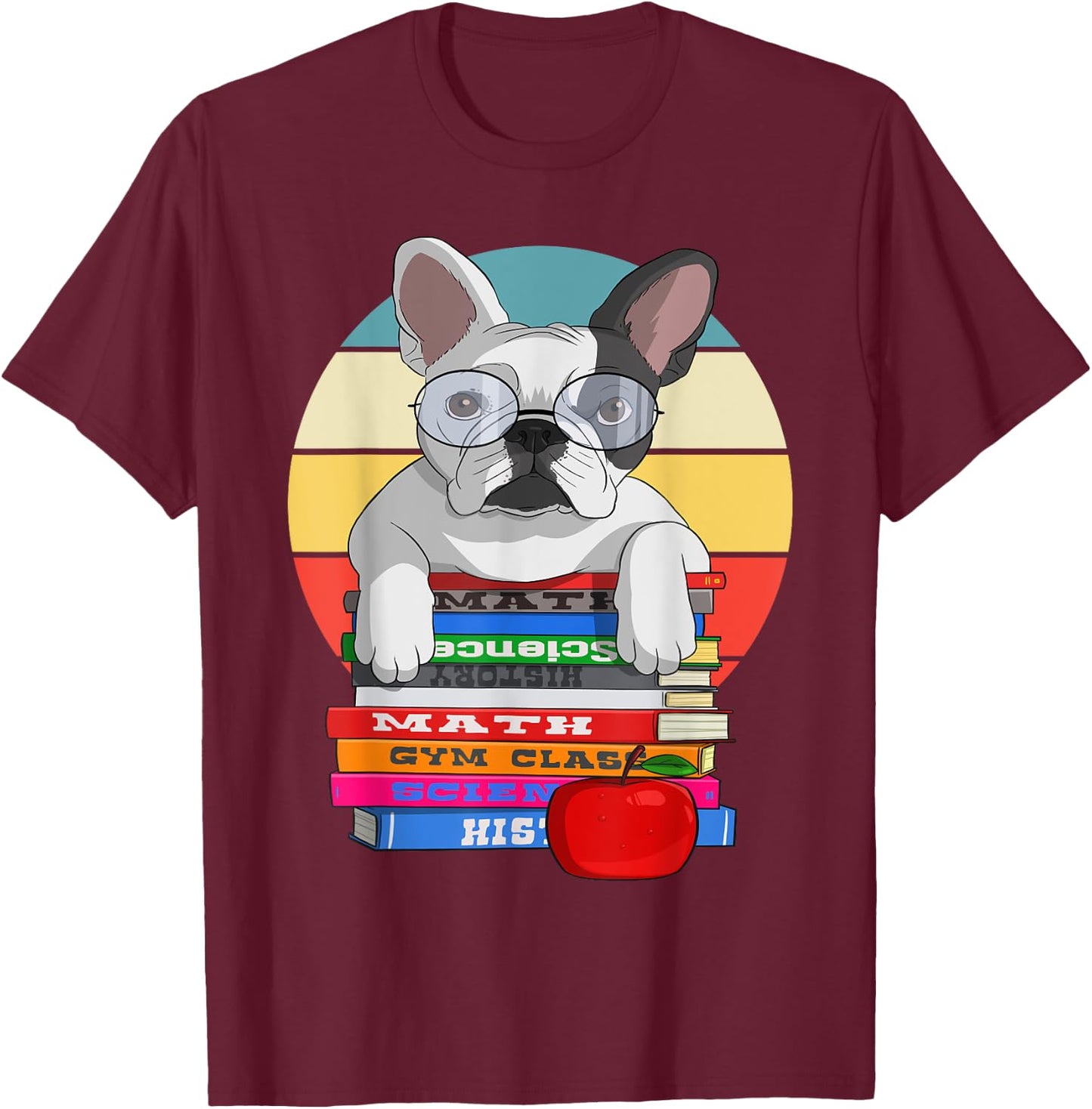 French Bulldog Back To School Bookworm Dog Women Girls Kids T-Shirt - T-Shirt | Maroon