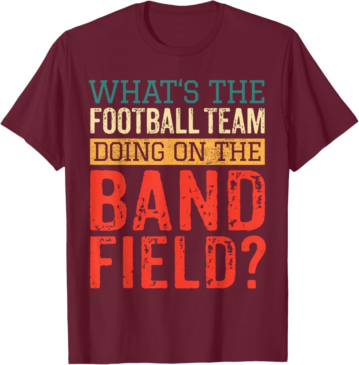 Funny Marching Band T-Shirt - T-Shirt | Maroon