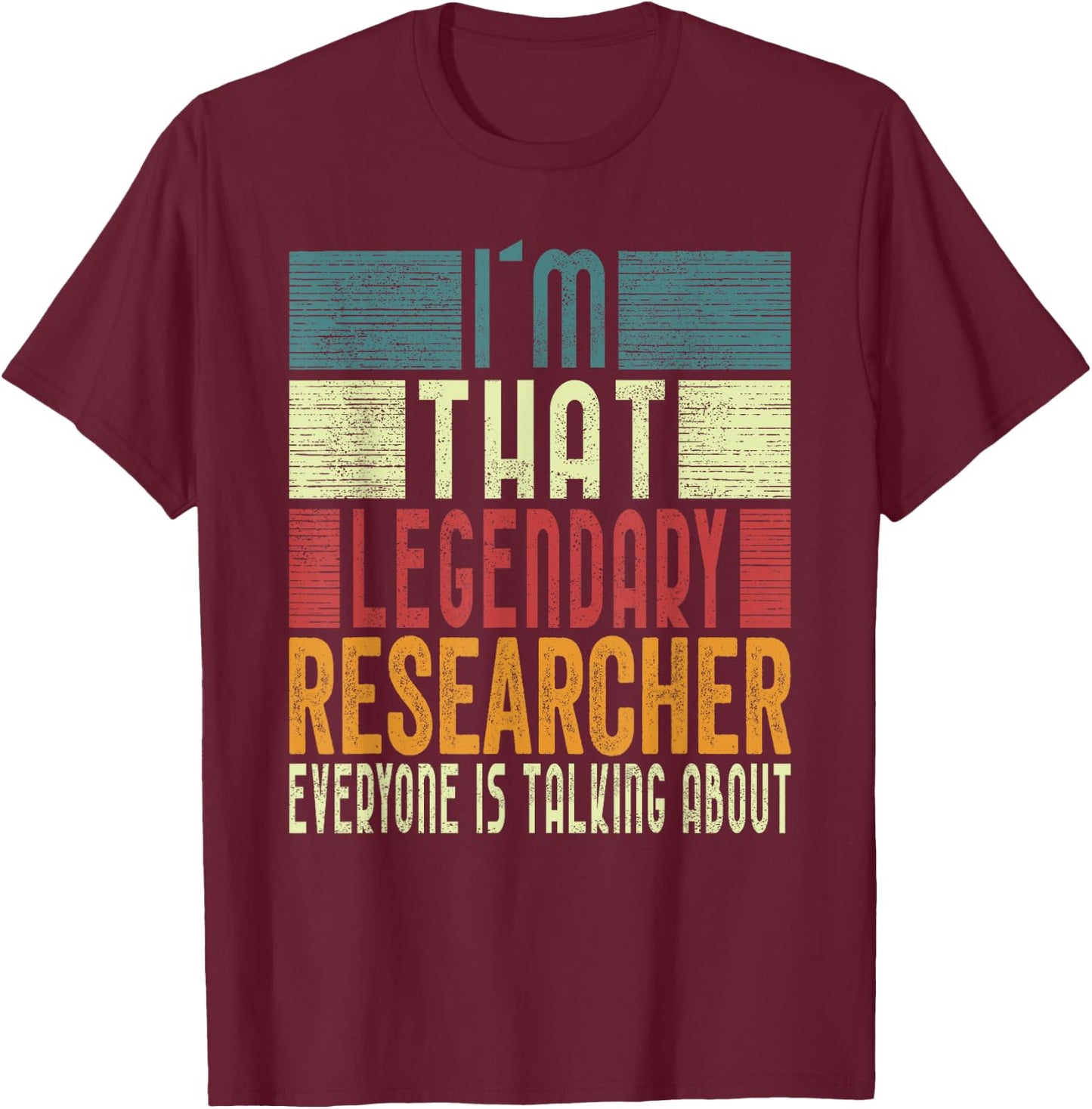 I´m That Legendary Researcher Costume Adult T-Shirt - T-Shirt | Maroon