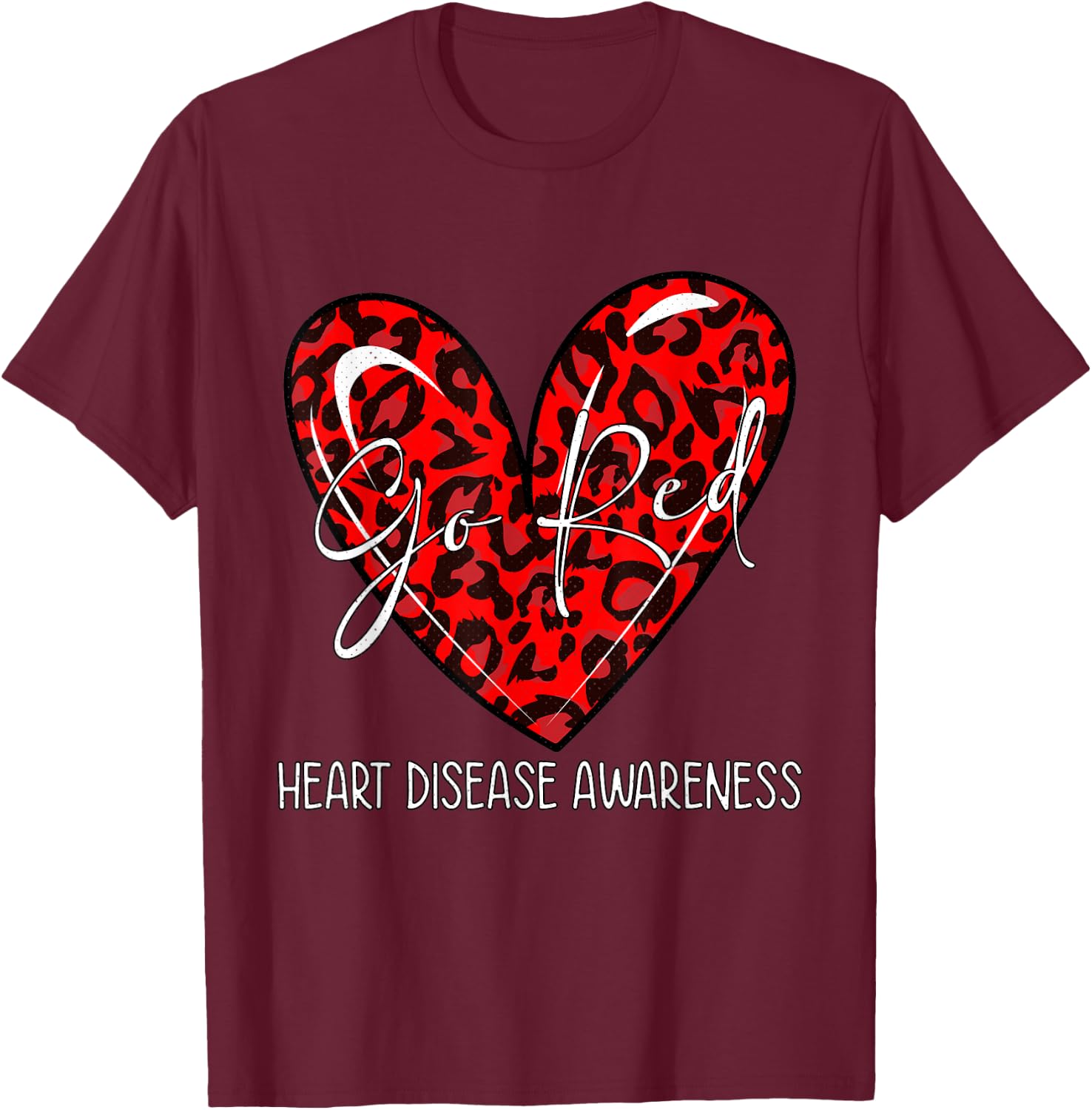 Go Red Heart Disease Awareness Month Leopard Gifts T-Shirt - T-Shirt | Maroon