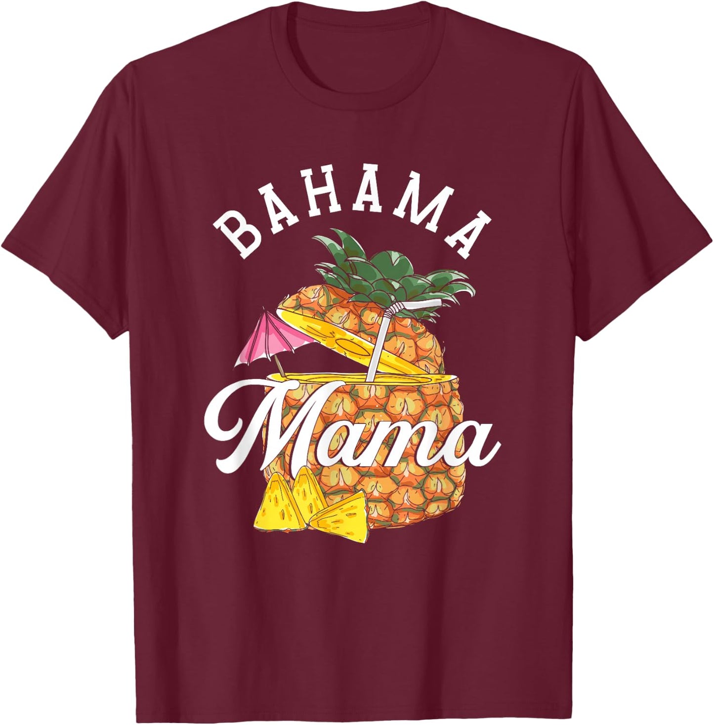 Bahama Mama | Bahamas Pineapple | Vacation Summer T-Shirt - T-Shirt | Maroon