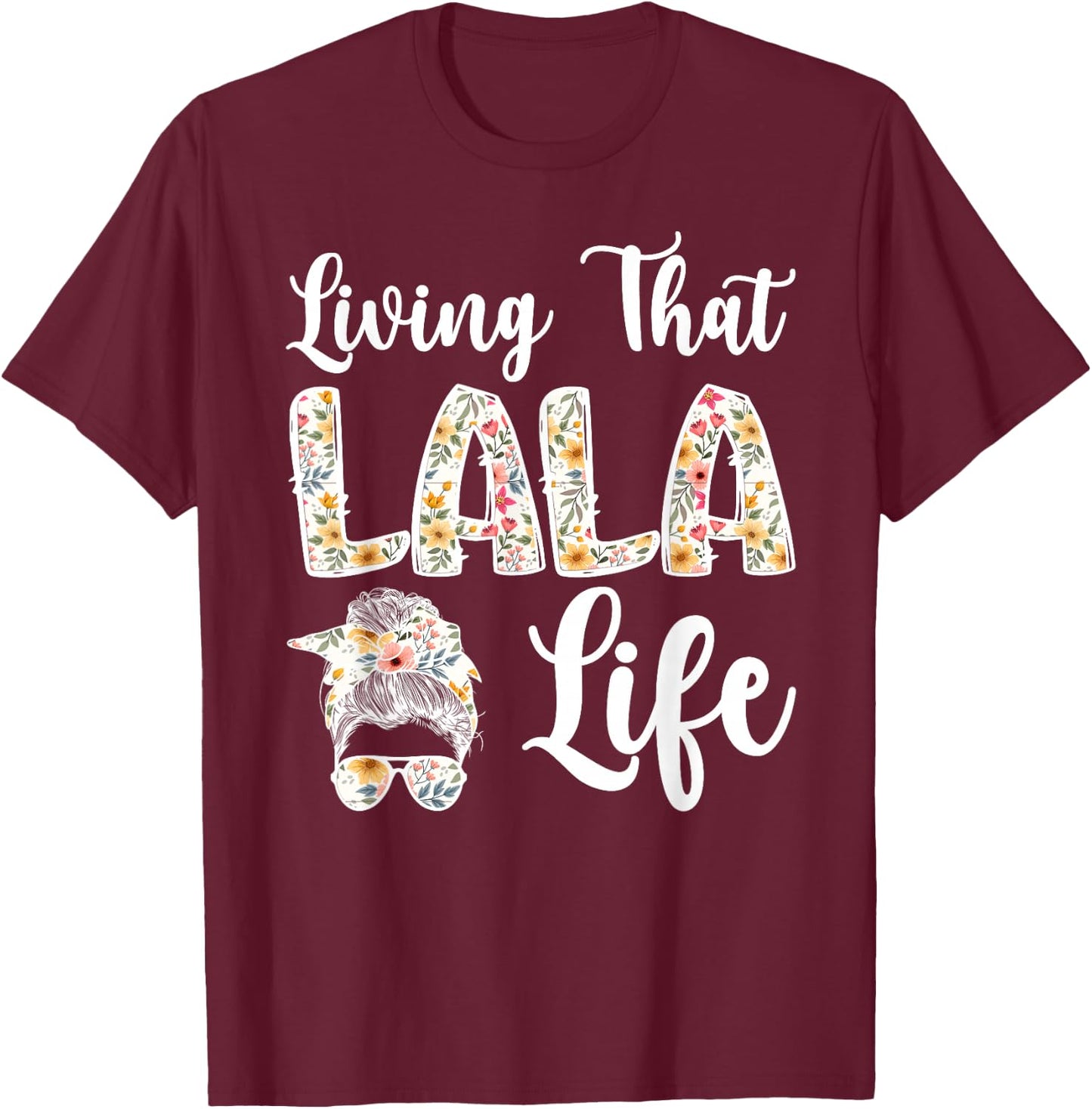 Lala Grandma Life Lala Grandmother T-Shirt - T-Shirt | Maroon