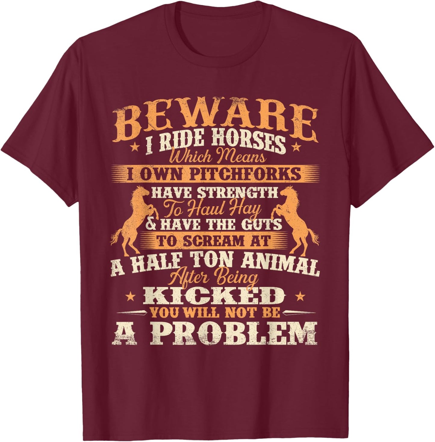 Beware I Ride Horses - Horse Lover Horseman Horseback Riding T-Shirt - T-Shirt | Maroon