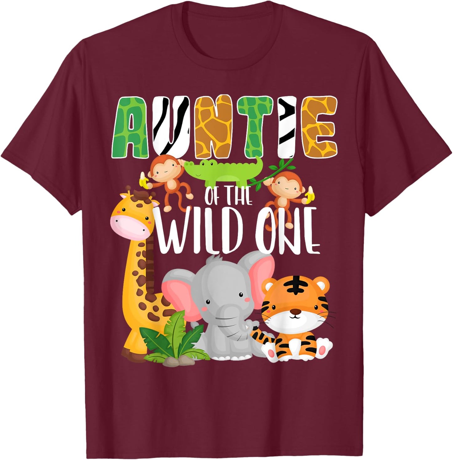 Auntie of the Wild One Zoo Theme Birthday Safari Animals T-Shirt - T-Shirt | Maroon