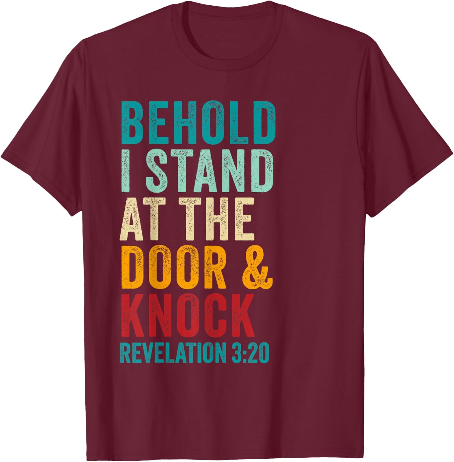 Revelation 3:20 I Stand at the Door and Knock - Jesus Quote T-Shirt - T-Shirt | Maroon