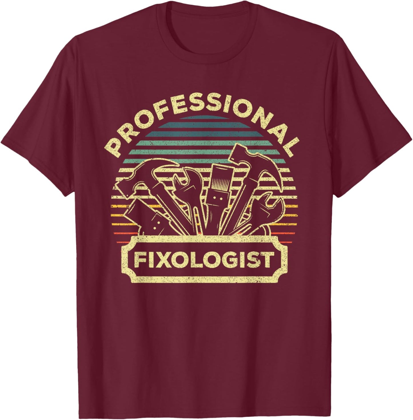 Funny Handyman Women Dad Fixologist Carpenter Tools T-Shirt - T-Shirt | Maroon