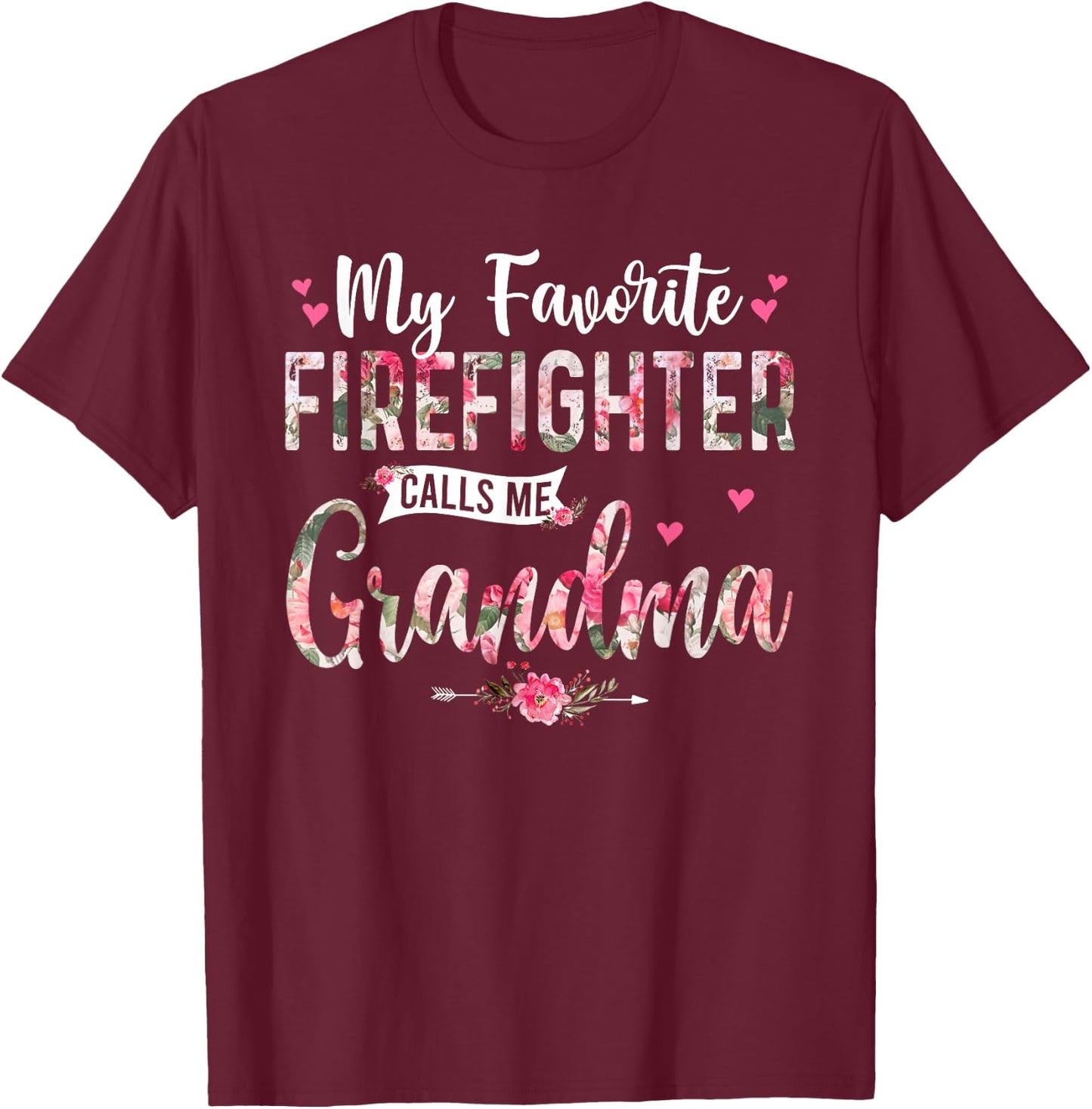 My Favorite Firefighter Call Me Grandma Happy Mother's Day T-Shirt - T-Shirt | Maroon