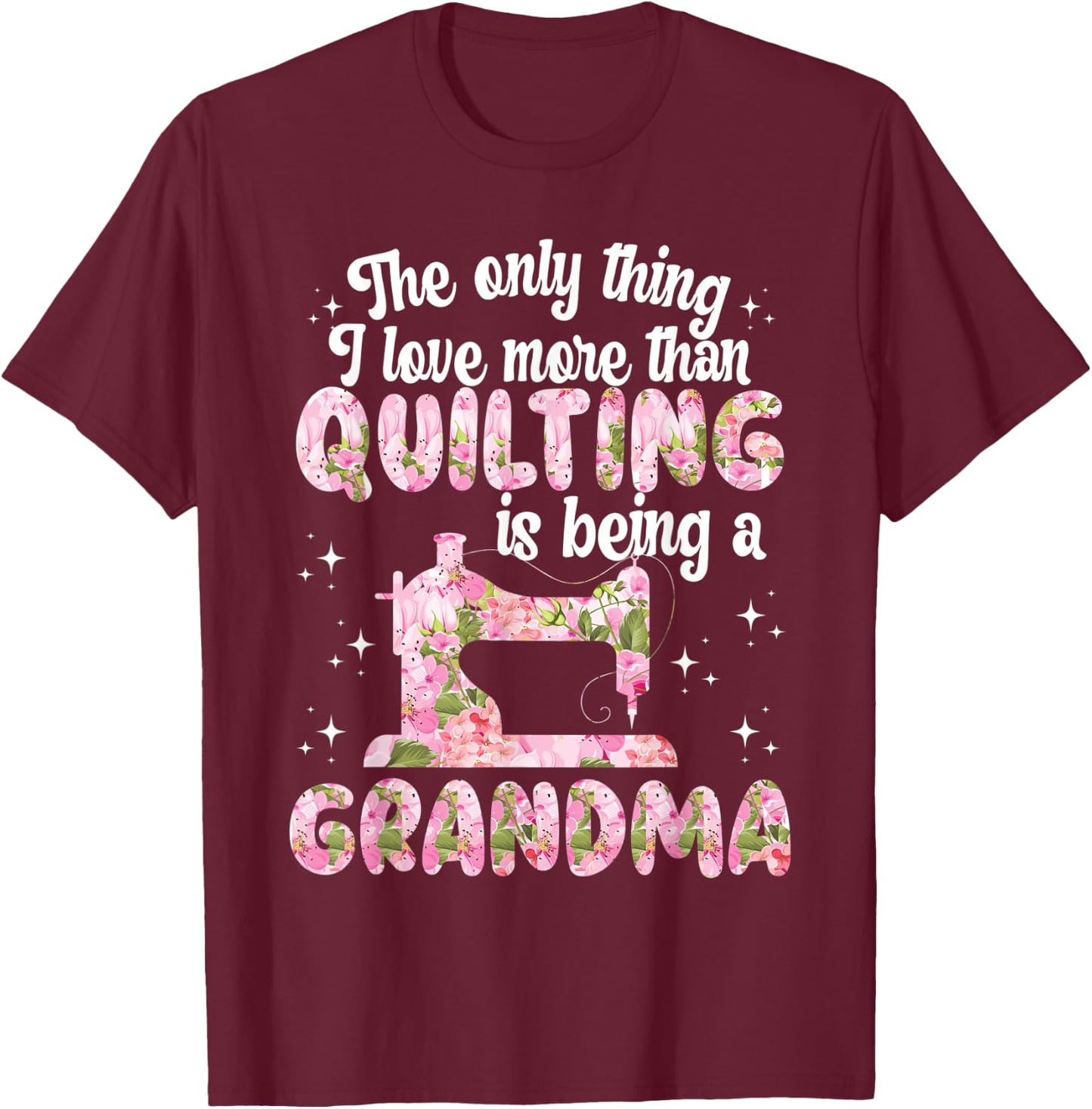 Quilting grandma funny quilter granny sewing quilt T-Shirt - T-Shirt | Maroon