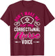 Don't Make Me Use My Correctional Nurse Voice, Prison Nurse T-Shirt - T-Shirt | Maroon