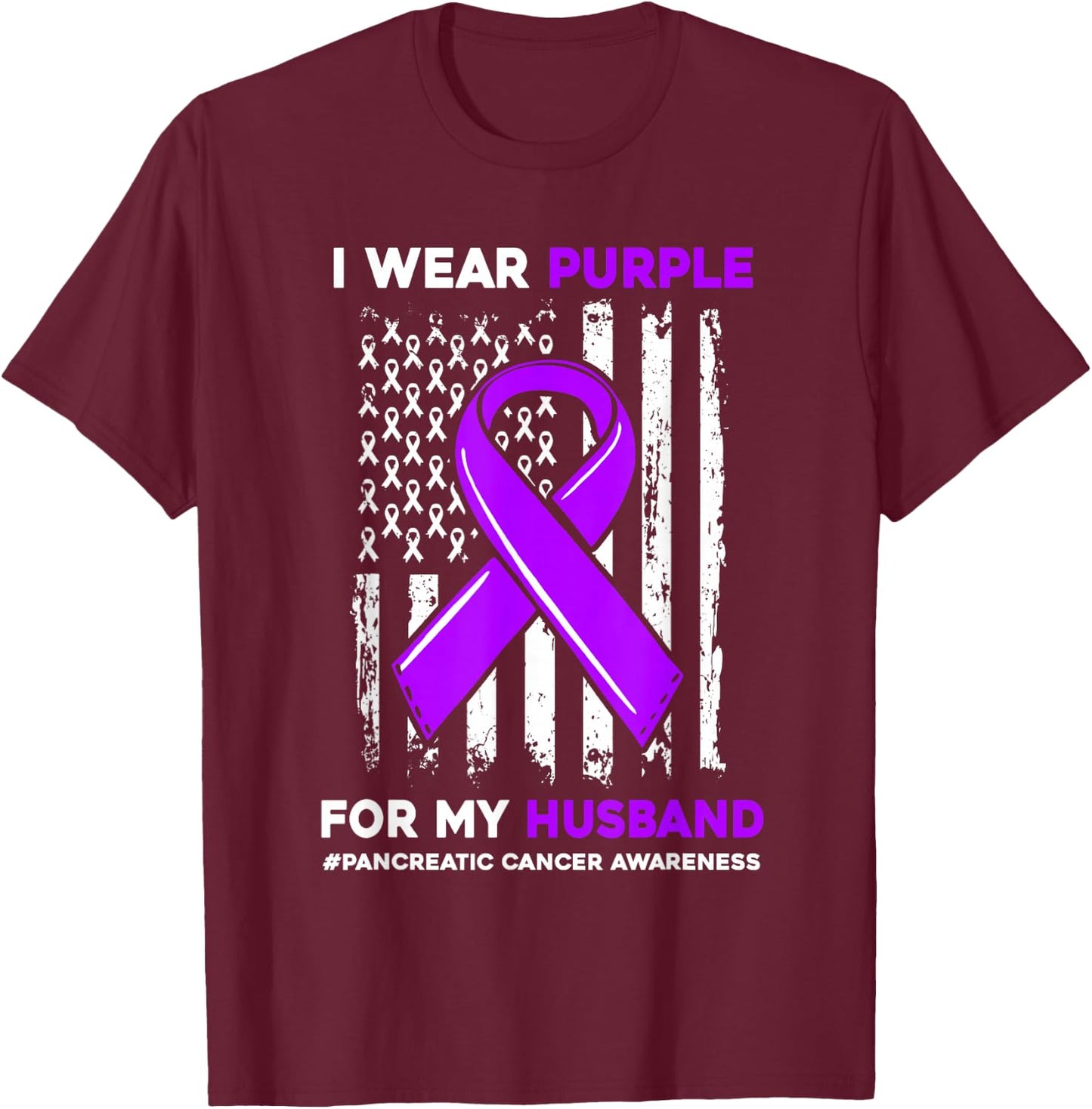 I Wear Purple For My Husband Pancreatic Cancer Awareness T-Shirt - T-Shirt | Maroon