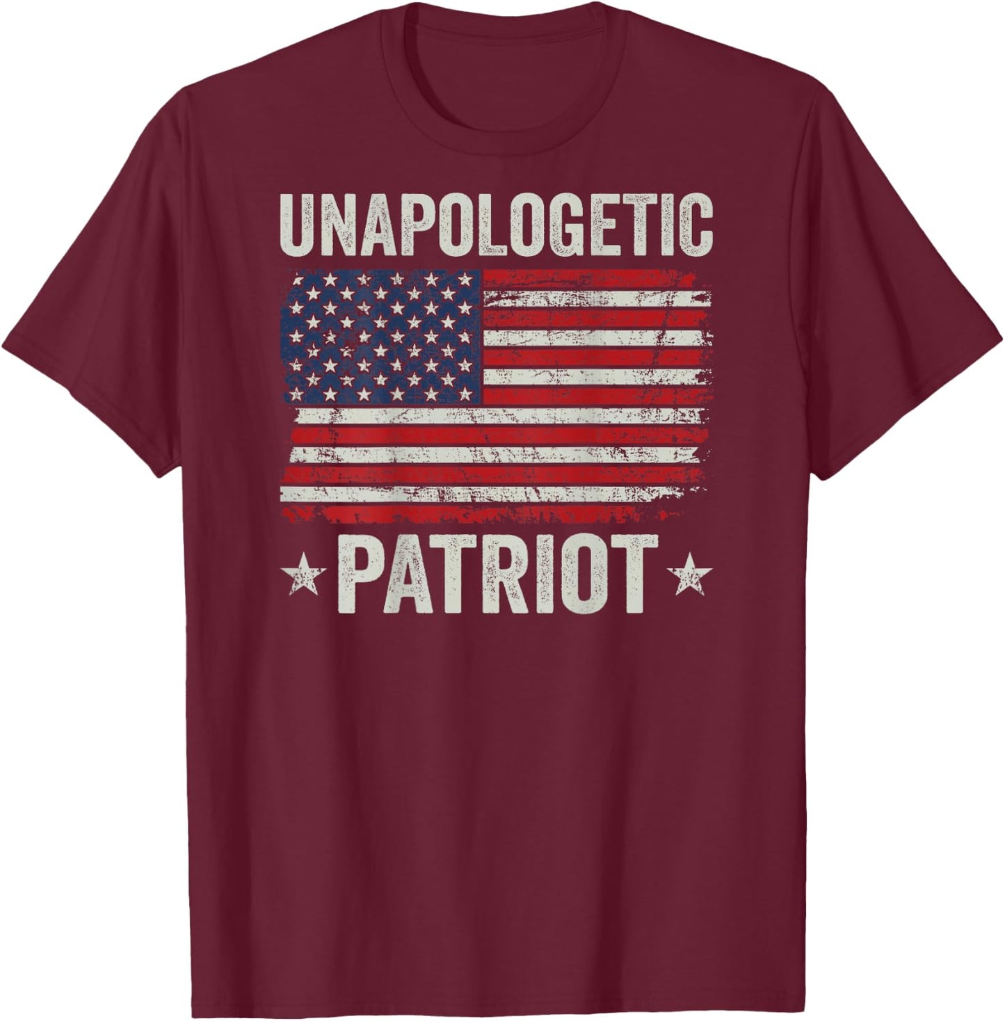 Unapologetic Patriot - Patriotic American Freedom USA (BACK) T-Shirt - T-Shirt | Maroon