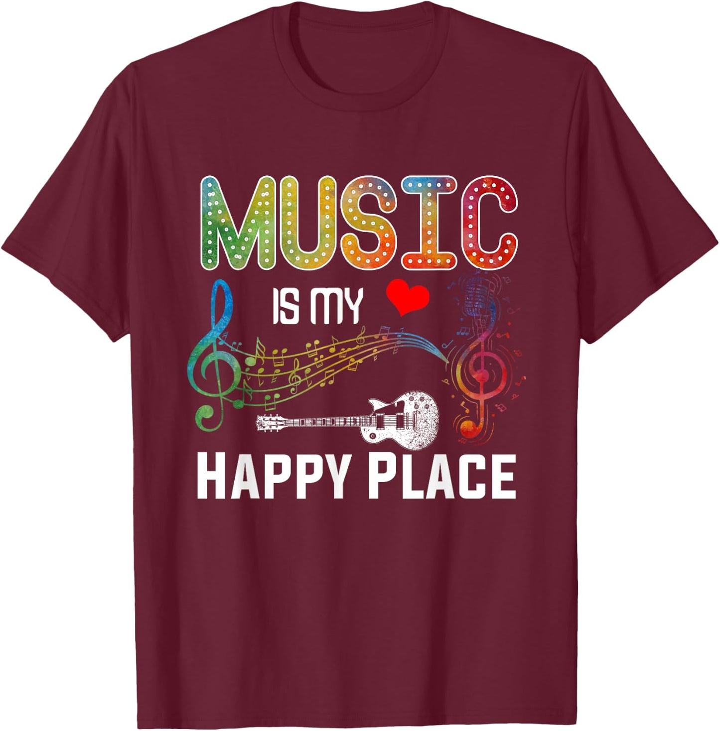 Music Is My Happy Place Inspiring Music Novelty T-Shirt - T-Shirt | Maroon
