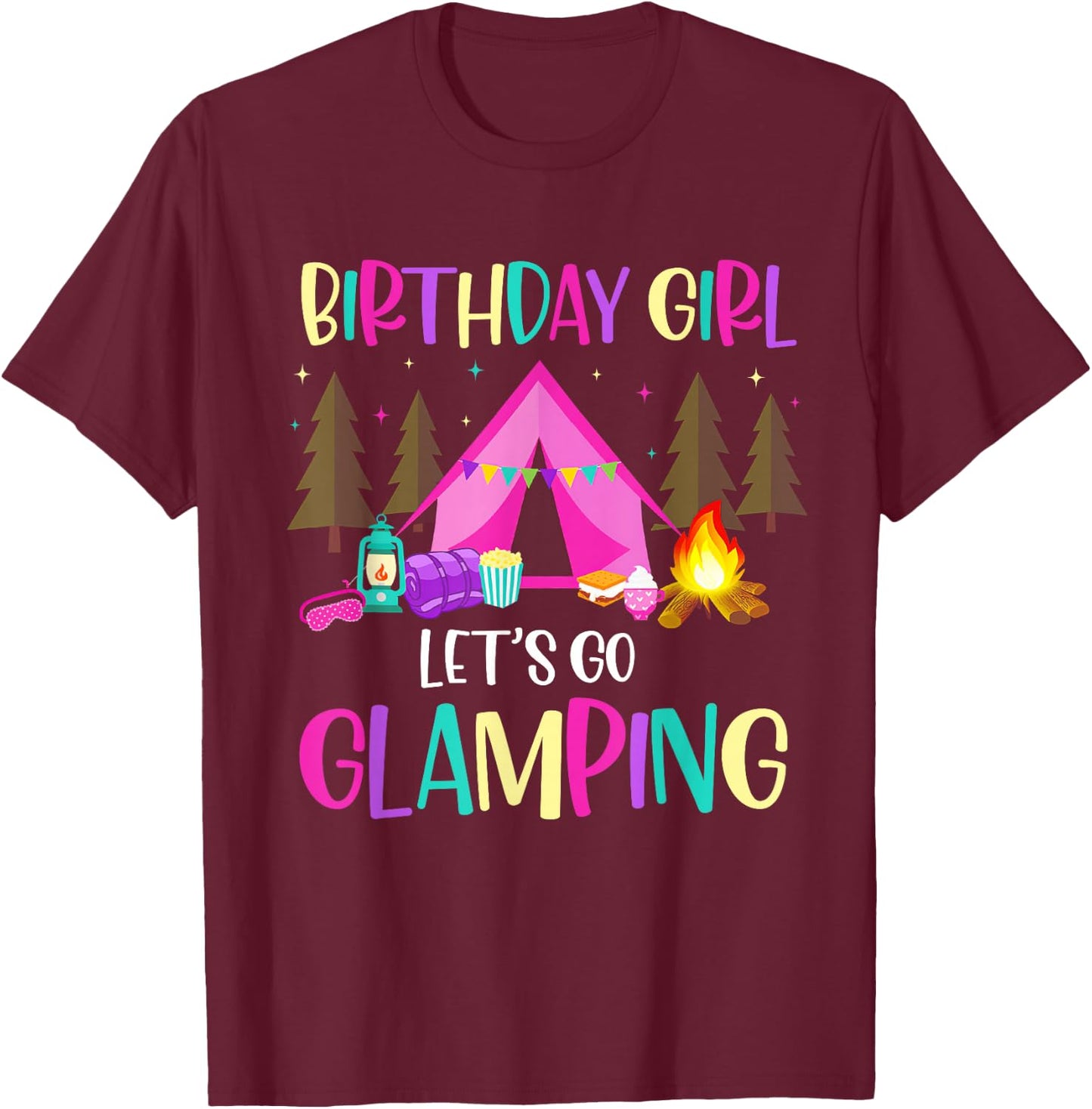 Lets Go Glamping Birthday Supplies Happy Glamper Camping T-Shirt - T-Shirt | Maroon