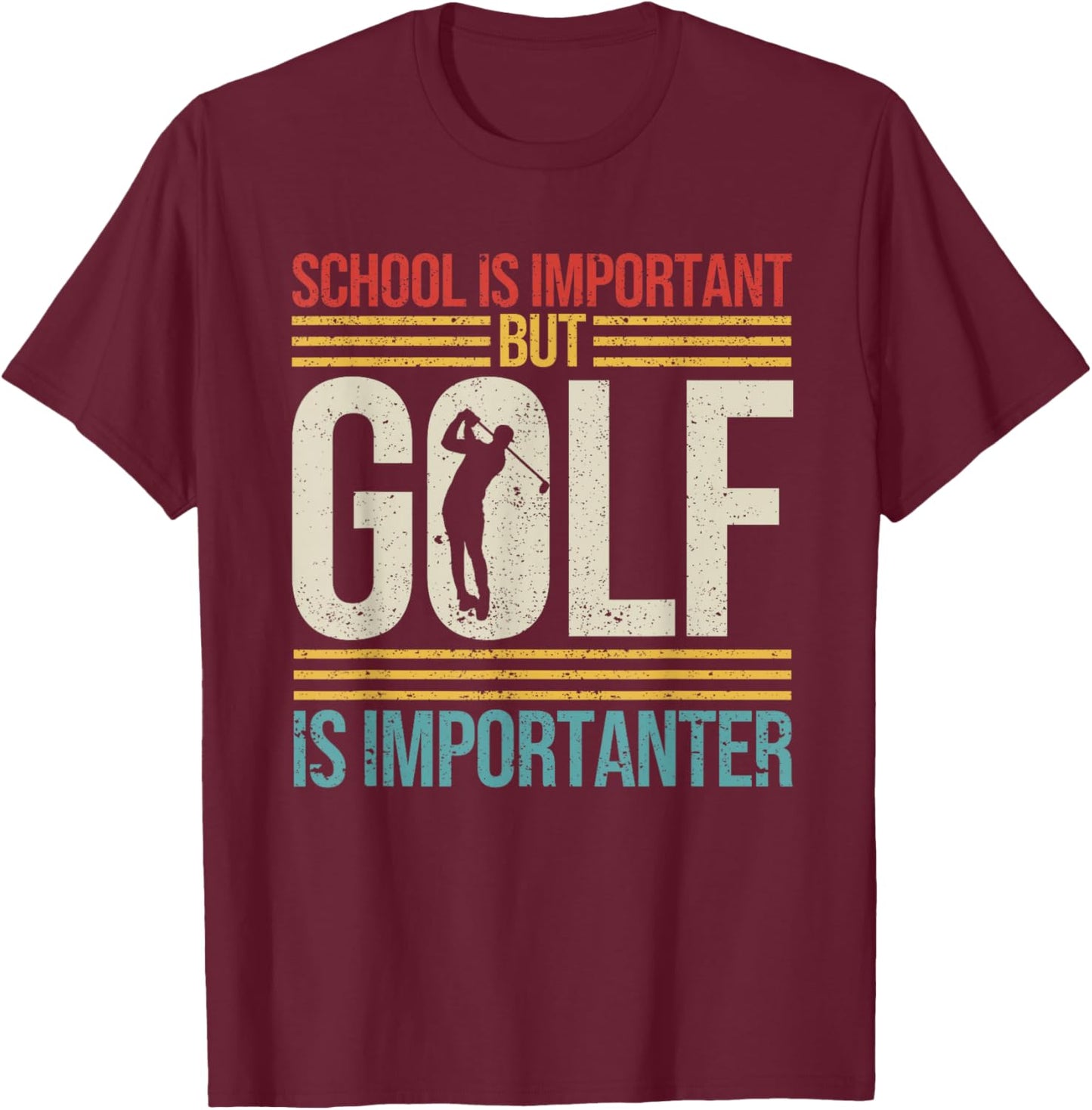Retro Vintage School is Important But Golf is Importanter T-Shirt - T-Shirt | Maroon
