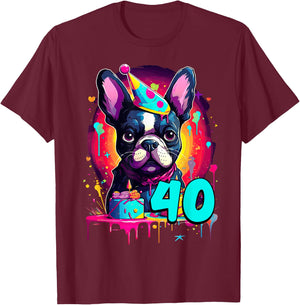 French Bulldog Dog 40th Birthday Themed Party 40 Years Old T-Shirt - T-Shirt | Maroon