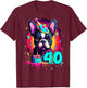 French Bulldog Dog 40th Birthday Themed Party 40 Years Old T-Shirt - T-Shirt | Maroon